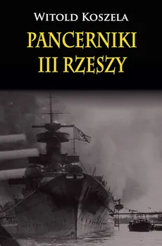 Pancerniki III Rzeszy - Outlet - Witold Koszela