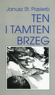Ten i tamten brzeg - Outlet - Pasierb Janusz Stanisław