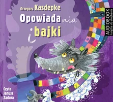 Opowiadania i bajki - Grzegorz Kasdepke