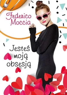 Jesteś moją obsesją - Federico Moccia