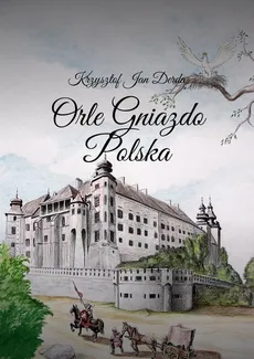 Orle Gniazdo Polska - Krzysztof Derda