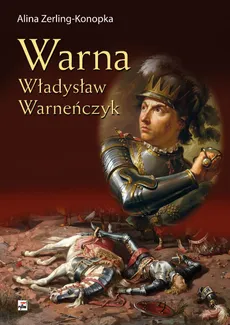 Warna Władysław Warneńczyk - Alina Zerling-Konopka