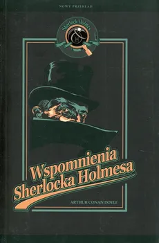 Wspomnienia Sherlocka Holmesa - Doyle Arthur Conan