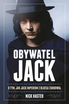 Obywatel Jack - Outlet - Nick Hasted
