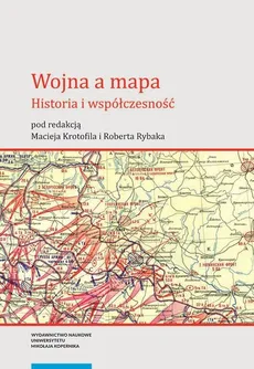 Wojna a mapa Historia i współczesność