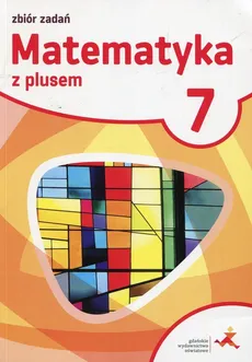 Matematyka z plusem 7 Zbiór zadań - Outlet - Marcin Braun, Jacek Lech, Marek Pisarski