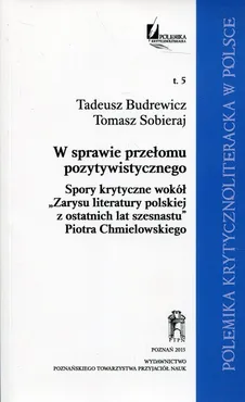 W sprawie przełomu pozytywistycznego - Tadeusz Budrewicz, Tomasz Sobieraj