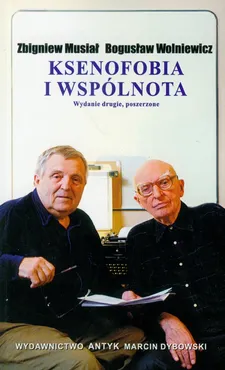 Ksenofobia i wspólnota - Zbigniew Musiał, Bogusław Wolniewicz