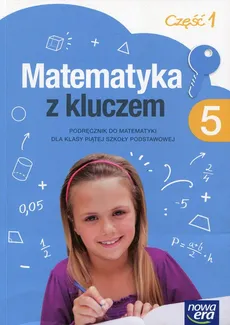 Matematyka z kluczem 5 Podręcznik Część 1 - Outlet - Marcin Braun, Agnieszka Mańkowska, Małgorzata Paszyńska