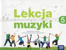 Lekcja muzyki 5 Podręcznik - Monika Gromek, Grażyna Kilbach