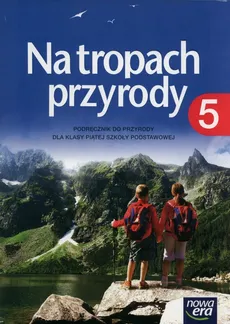 Na tropach przyrody 5 Podręcznik - Marcin Braun, Wojciech Grajkowski, Marek Więckowski
