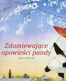 Zdumiewająca opowieść pandy - J Muth Jon
