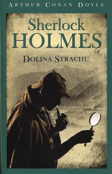 Sherlock Holmes Dolina Strachu - Doyle Arthur Conan