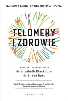 Telomery i zdrowie - Outlet - Elizabeth Blackburn, Elissa Epel