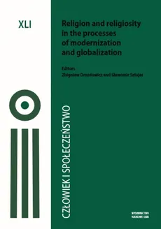 Człowiek i Społeczeństwo Tom XLI, Religion and religiosity in the processes of modernizator