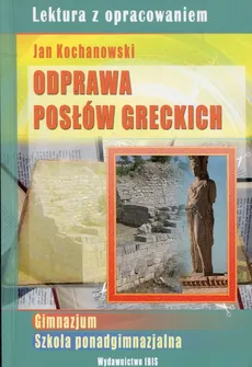 Odprawa posłów greckich Jan Kochanowski - Outlet - Agnieszka Nożyńska-Demianiuk