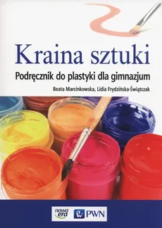 Kraina sztuki Podręcznik - Lidia Frydzińska-Świątczak, Beata Marcinkowska