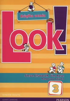 Look! 3 Podręcznik wieloletni + CD - Steve Elsworth, Jim Rose, Małgorzata Tetiurka