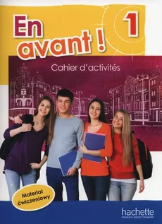 En Avant! 1 Zeszyt ćwiczeń - Sylvain Capelli, Fabienne Gallon, Gabrielle Robein