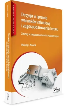 Decyzja w sprawie warunków zabudowy i zagospodarowania terenu + CD - Nowak Maciej J.