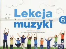 Lekcja muzyki 6 Podręcznik - Outlet - Monika Gromek, Grażyna Kilbach