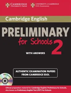 Cambridge English Preliminary for Schools 2 Authentic examination papers with answers + 2CD - Outlet