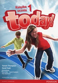 Today 1 Podręcznik wieloletni +CD - Tamzin Thompson, David Todd