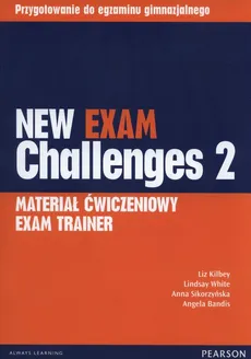 New Exam Challenges 2 Materiał ćwiczeniowy Exam Trainer - Outlet - Angela Bandis, Liz Kilbey, Anna Sikorzyńska, Lindsay White