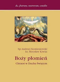 Boży płomień - Mirosław Kiwka, Andrzej Siemieniewski