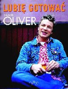Lubię gotować - Outlet - Jamie Oliver