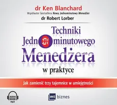 Techniki Jednominutowego Menedżera w praktyce (Audiobook na CD) - Ken Blanchard, Robert Lorber