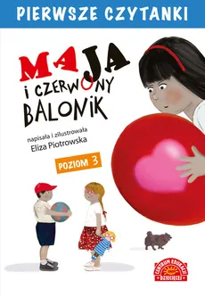 Maja i czerwony balonik Pierwsze Czytanki - Outlet - Eliza Piotrowska