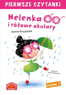 Helenka i różowe okulary Pierwsze Czytanki - Joanna Krzyżanek