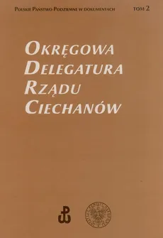 Okręgowa Delegatura Rządu Ciechanów t.2 - Outlet