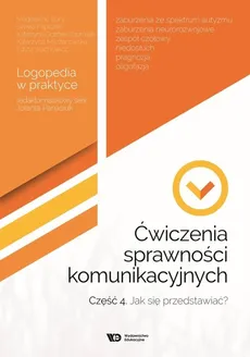Ćwiczenia sprawności komunikacyjnych Część 4 - BuryMagdalena, Sylwia Filipczak, Katarzyna Gozdek-Szumiak