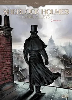 Sherlock Holmes Crime Alleys Tom 2 Okrutny los - Sylvain Cordurié, Alessandro Nespolino