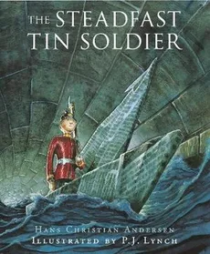 The Steadfast Tin Soldier - Naomi Lewis, Hans Christian Andersen