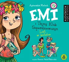 Emi i Tajny Klub Superdziewczyn. Tom 8. List w butelce - CD (Audiobook na CD) - Agnieszka Mielech