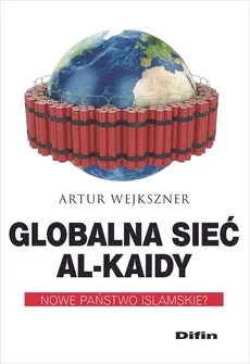 Globalna sieć Al-Kaidy - Artur Wejkszner