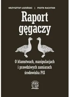 Raport gęgaczy - Krzysztof Łoziński, Piotr Rachtan