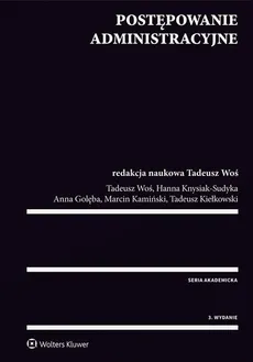 Postępowanie administracyjne - Anna Golęba, Marcin Kamiński, Tadeusz Kiełkowski, Hanna Knysiak-Molczyk, Tadeusz Woś