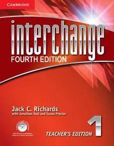 Interchange 1 Teacher's Edition with Assessment Audio CD/CD-ROM - Jonathan Hull, Susan Proctor, Richards Jack C.