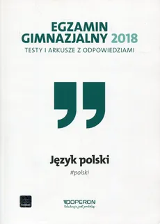 Egzamin gimnazjalny 2018 Język polski testy i arkusze z odpowiedziami - Katarzyna Czajkowska, Agnieszka Suchowierska
