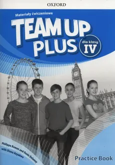 Team Up Plus 4 Materiały ćwiczeniowe +Online - Diana Anyakwo, Philippa Bowen, Denis Delaney