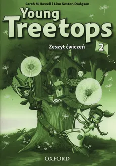 Young Treetops 2 Zeszyt ćwiczeń - Sarah Howell, Lisa Kester-Dodgson