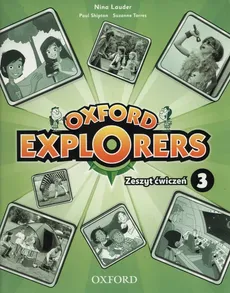 Oxford Explorers 3 Zeszyt ćwiczeń - Nina Lauder, Paul Shipton, Suzanne Torres