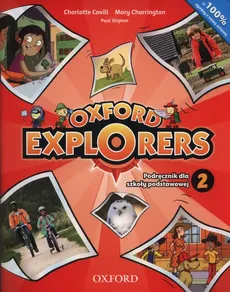 Oxford Explorers 2 Podręcznik + CD - Mary Charrington, Charlotte Covill, Paul Shipton