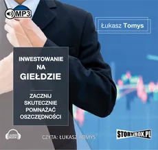Inwestowanie na giełdzie - Łukasz Tomys