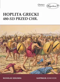 Hoplita grecki 480-323 przed Chr - Outlet - Nicholas Sekunda