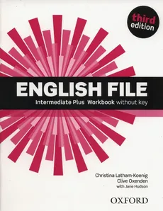 English File Intermediate Plus Workbook - Jane Hudson, Christina Latham-Koenig, Clive Oxenden